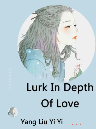 Lurk In Depth Of Love